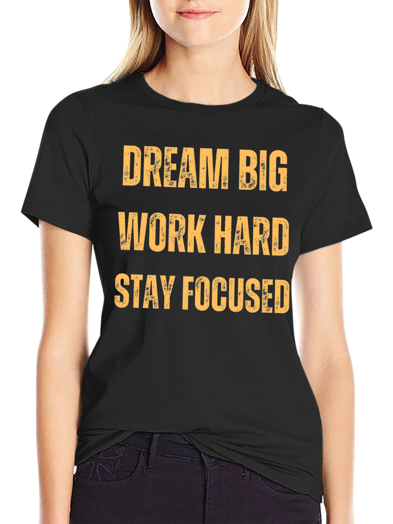Motivational T-Shirt: Dream Big Work Hard Stay Focused