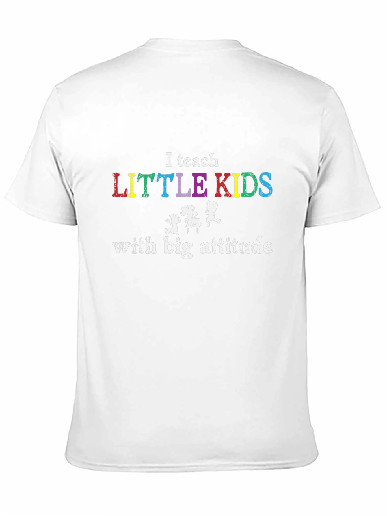 I Teach Little Kids T-Shirt
