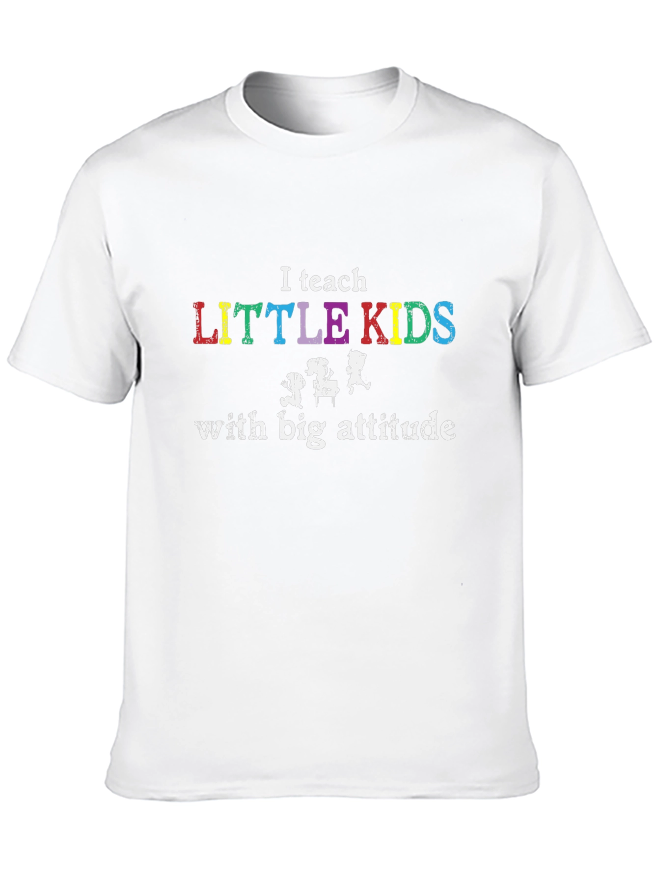 I Teach Little Kids T-Shirt