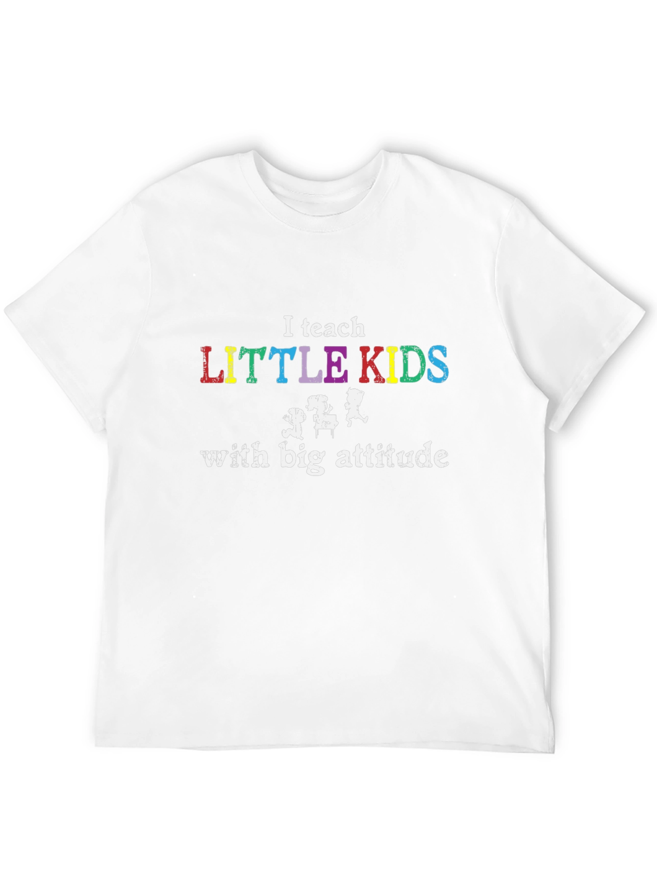 I Teach Little Kids T-Shirt