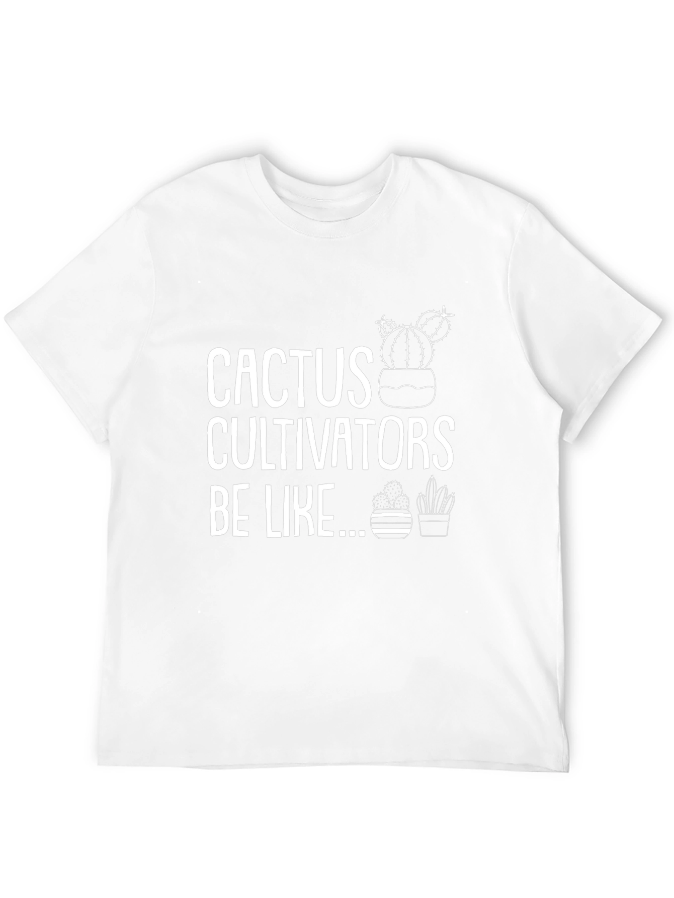 Cactus Cultivators T-Shirt - Novelty Gardening Tee