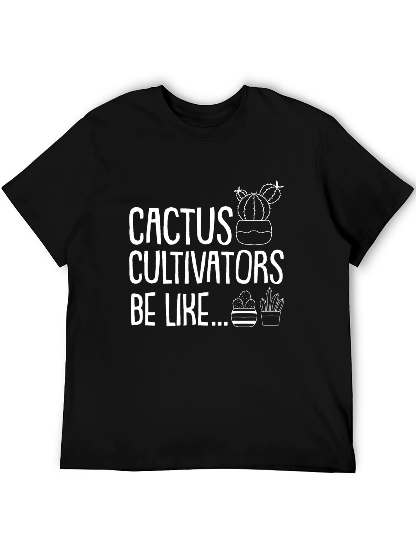 Cactus Cultivators T-Shirt - Novelty Gardening Tee