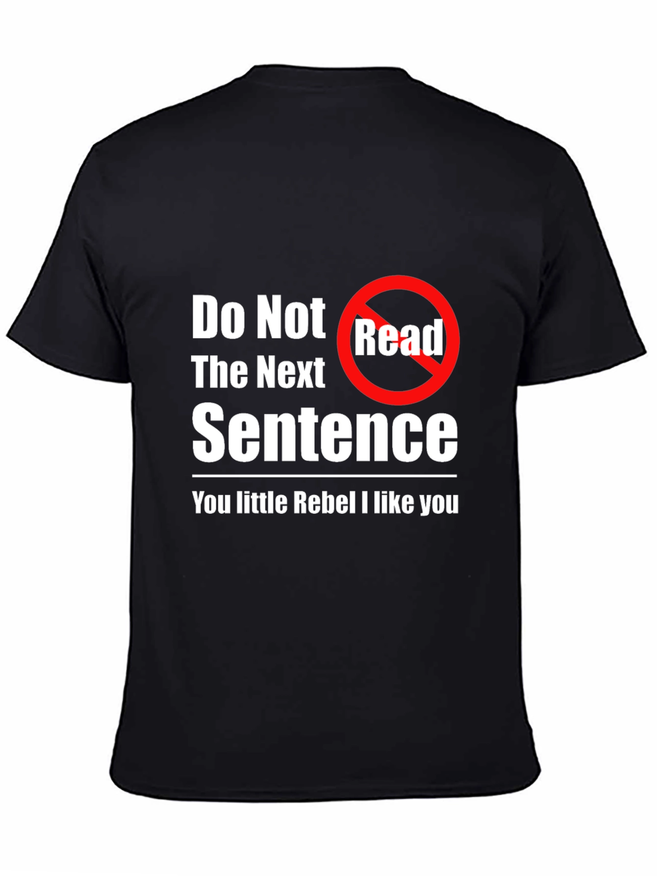 Rebel T-Shirt - Do Not Read Novelty Tee