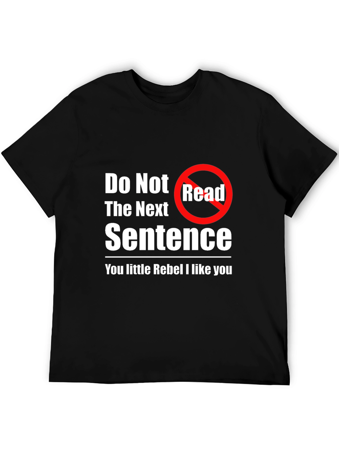Rebel T-Shirt - Do Not Read Novelty Tee