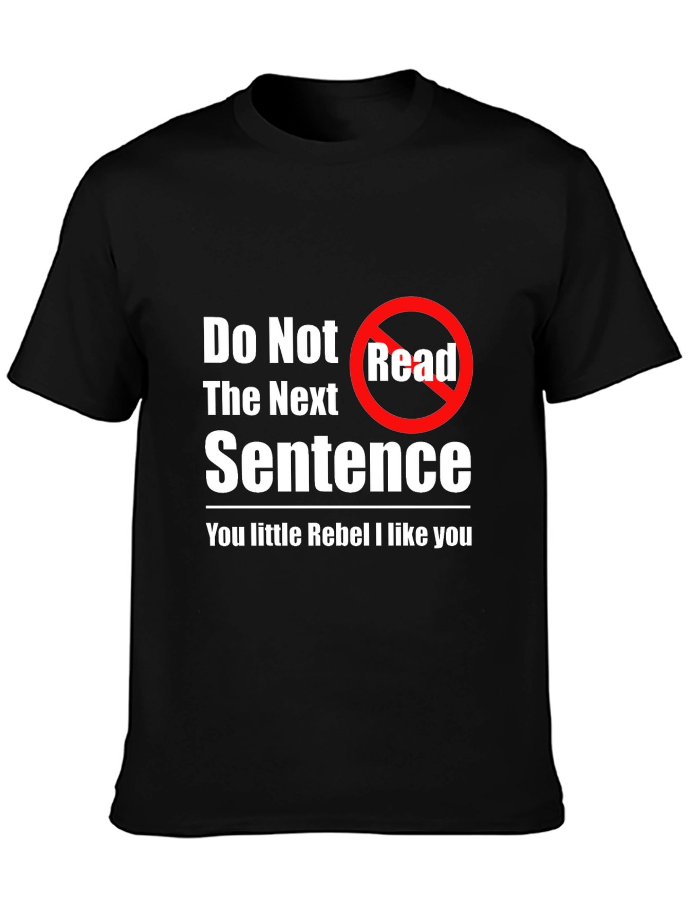 Rebel T-Shirt - Do Not Read Novelty Tee