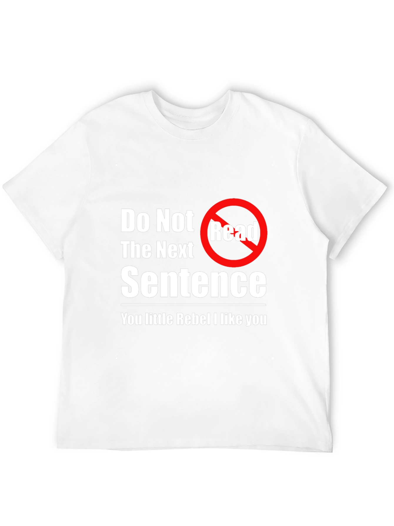 Rebel T-Shirt - Do Not Read Novelty Tee