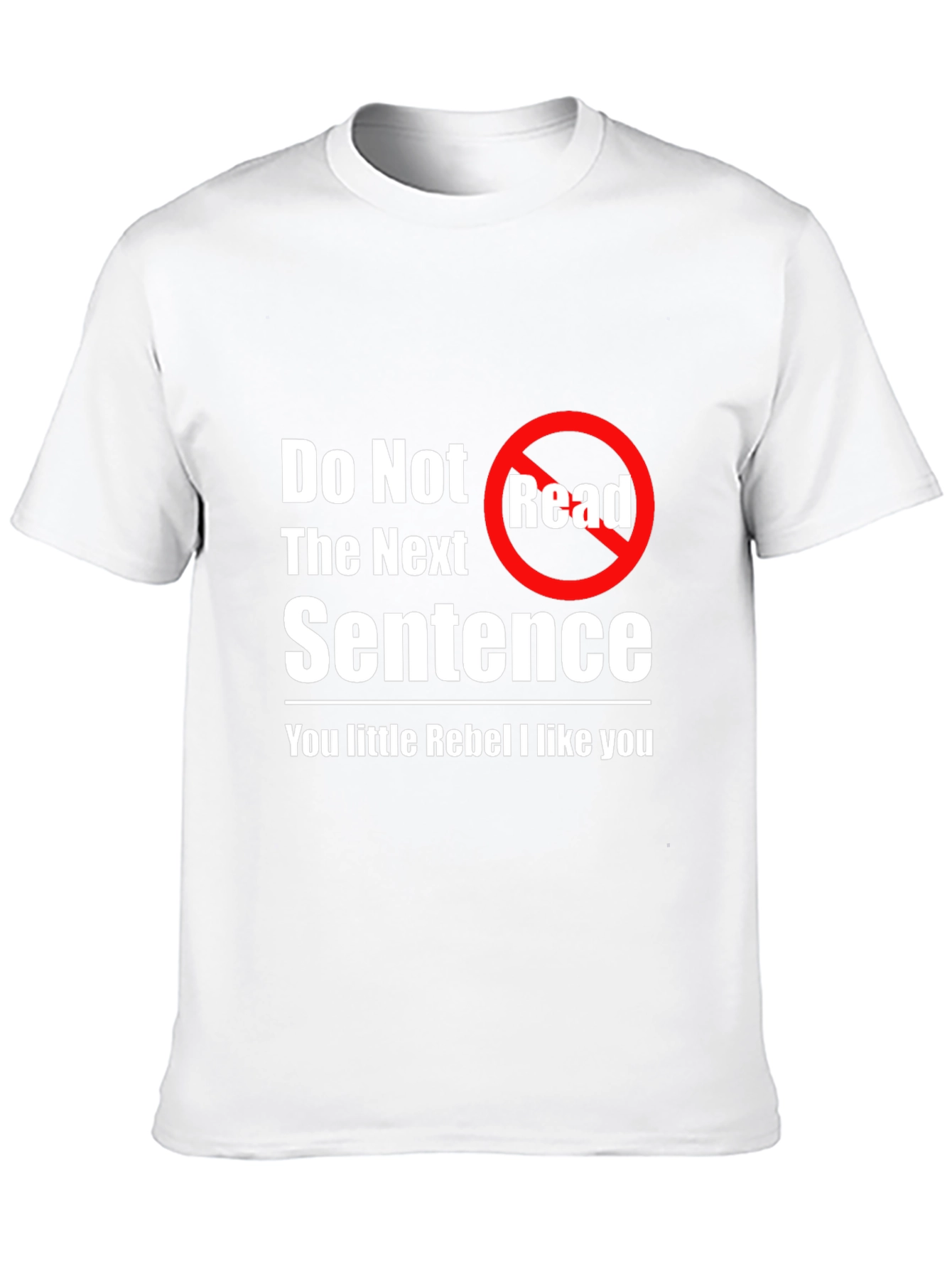 Rebel T-Shirt - Do Not Read Novelty Tee