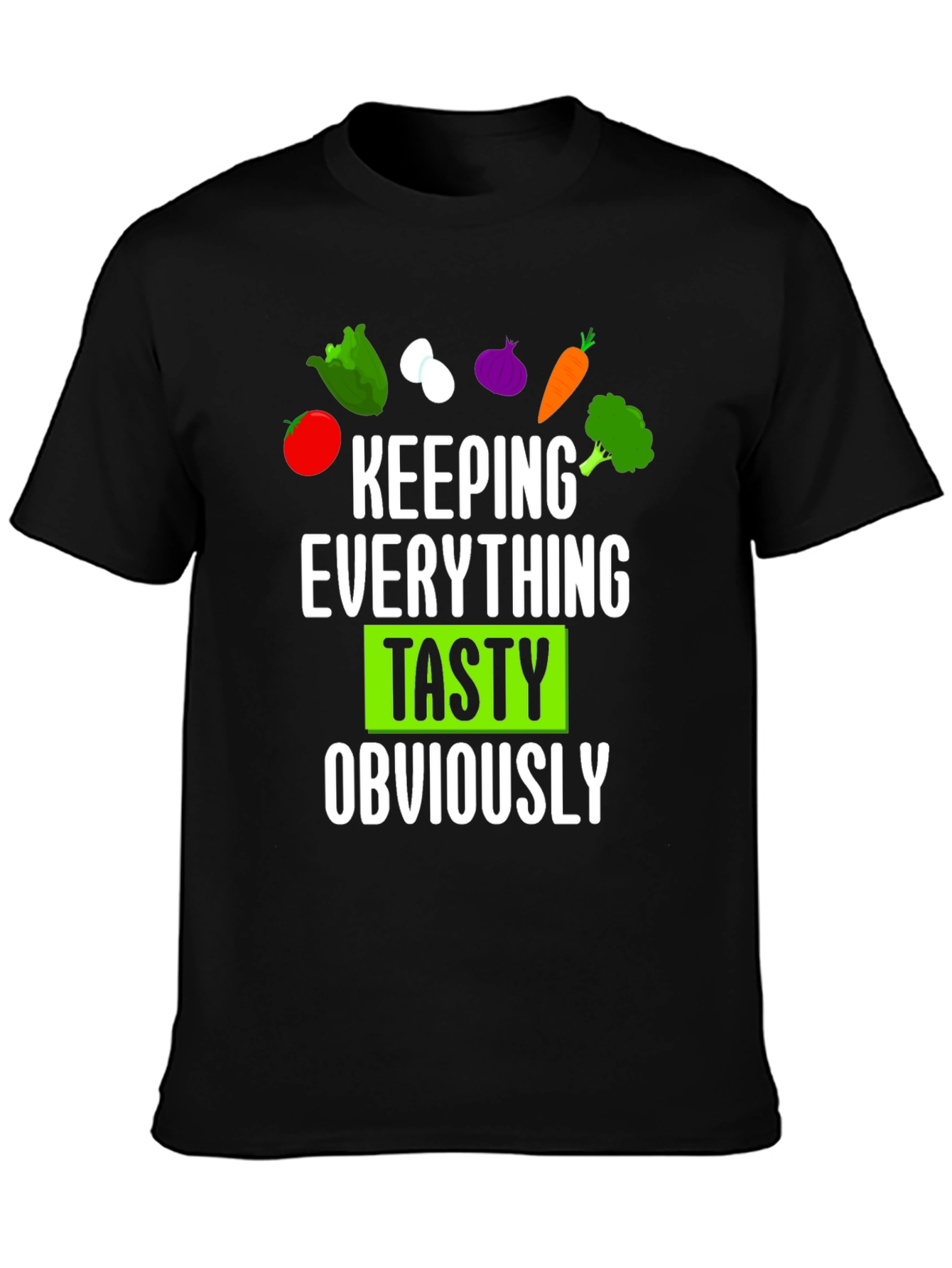 Keeping Everything Tasty Mens Black T-Shirt