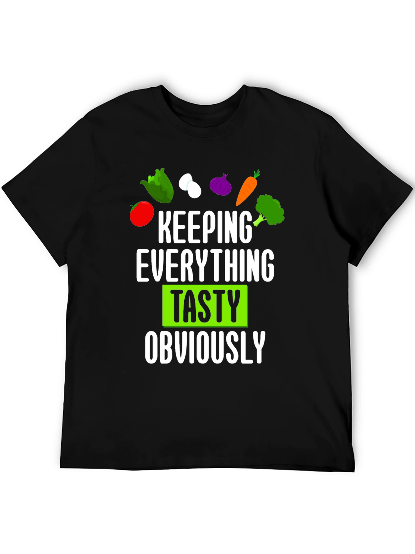Keeping Everything Tasty Mens Black T-Shirt