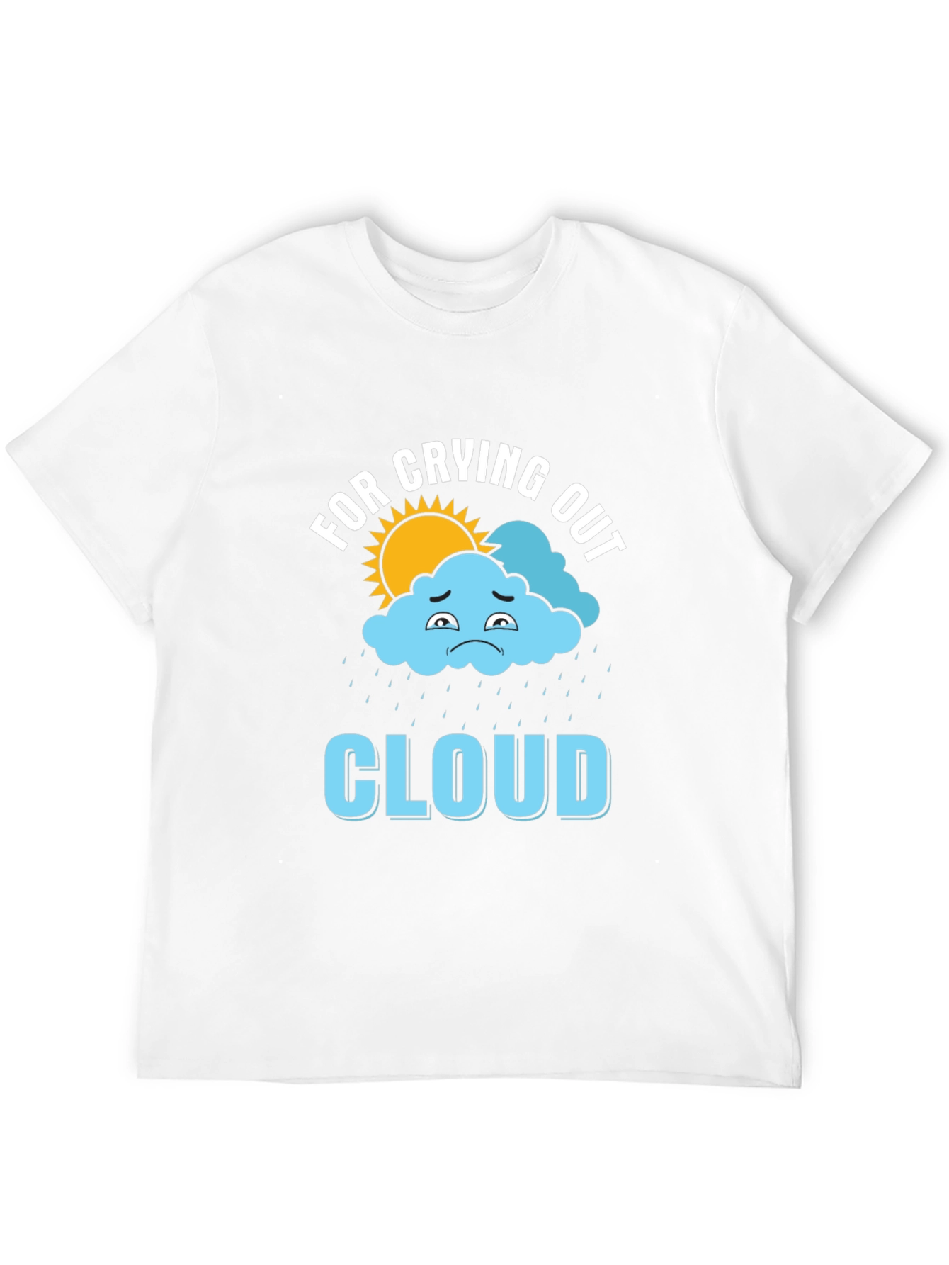 For Crying Out Cloud Graphic T-Shirt