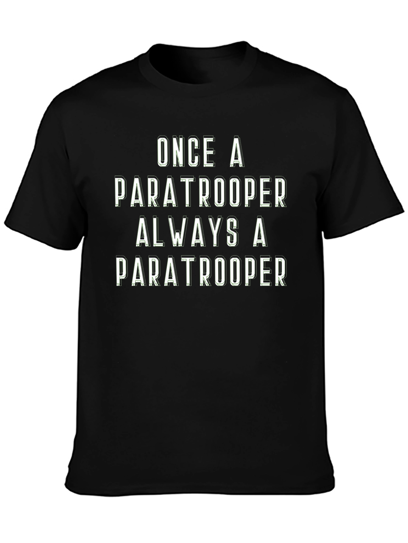 Once a Paratrooper Always a Paratrooper T-Shirt