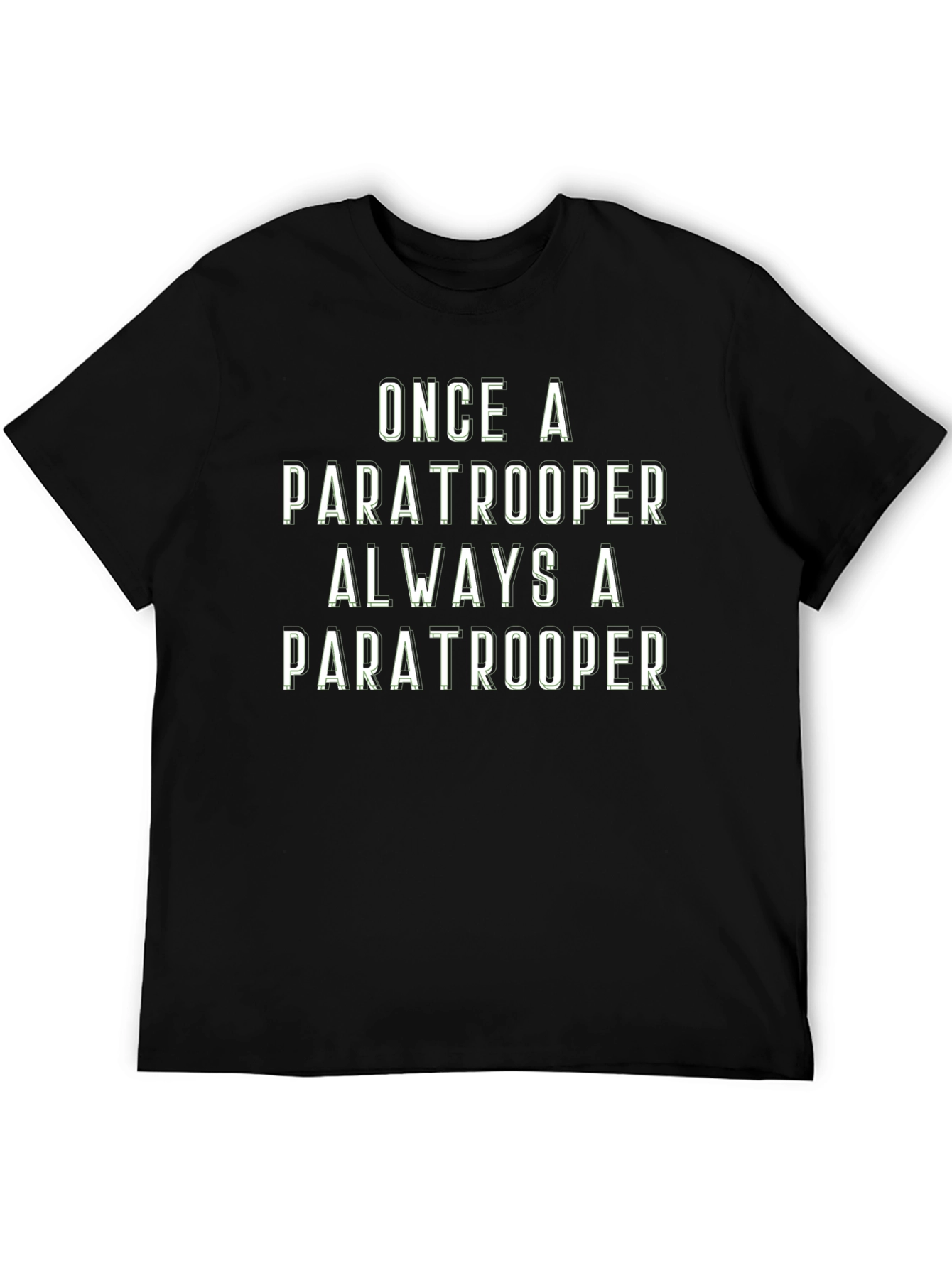 Once a Paratrooper Always a Paratrooper T-Shirt