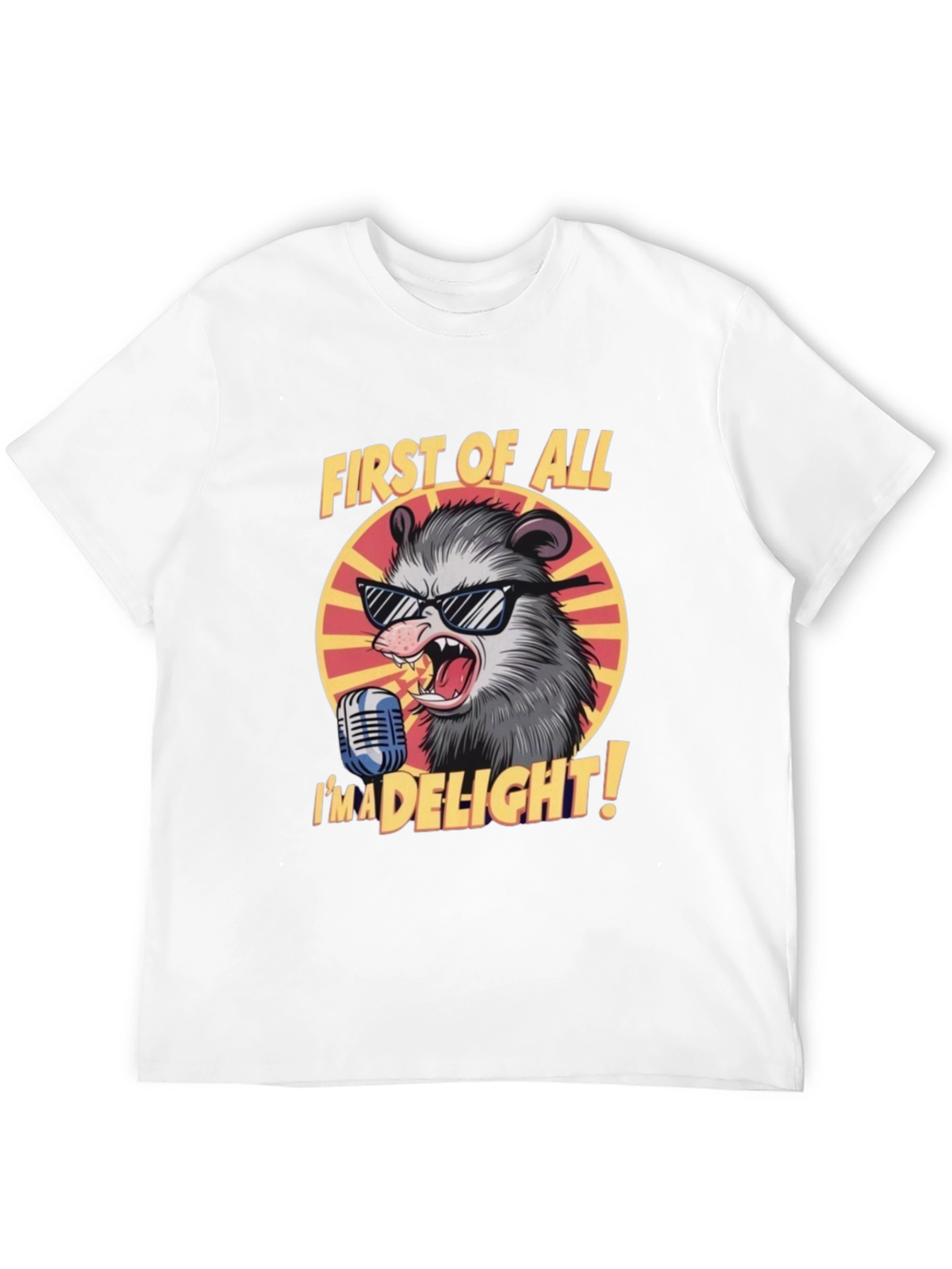 First of All Im a Delight Opossum Graphic Tee