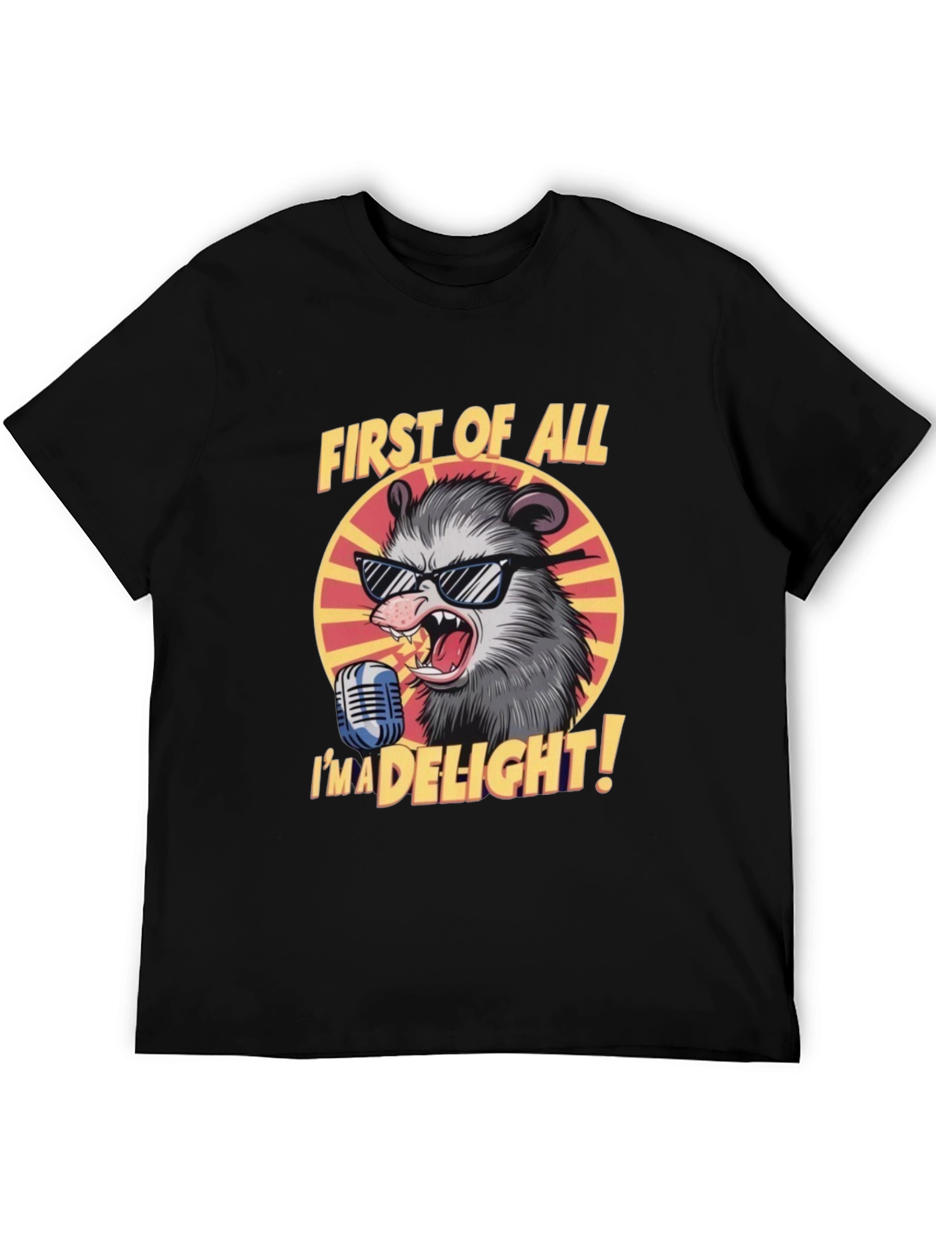 First of All Im a Delight Opossum Graphic Tee