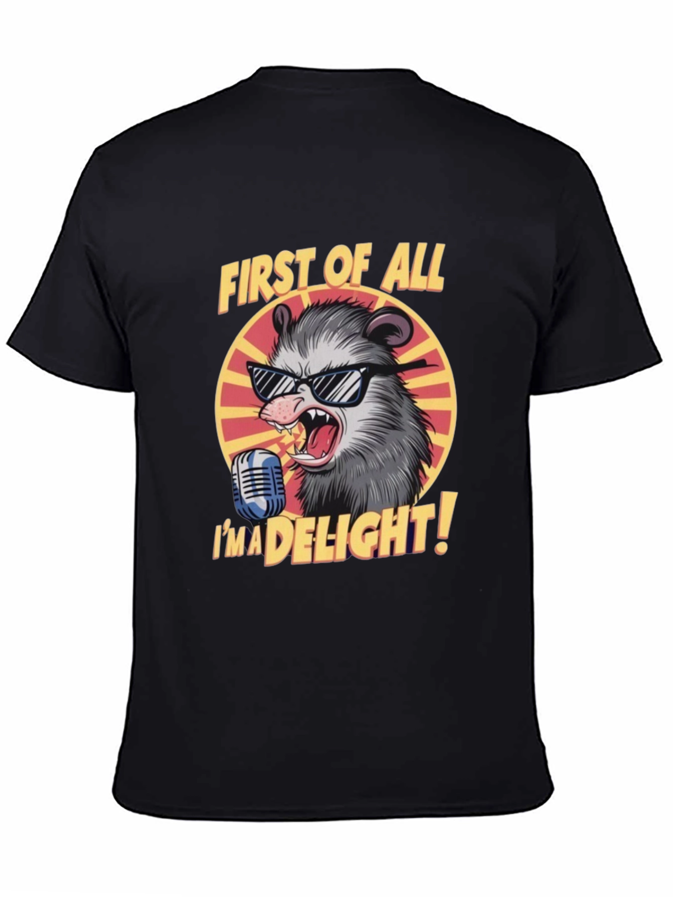 First of All Im a Delight Opossum Graphic Tee
