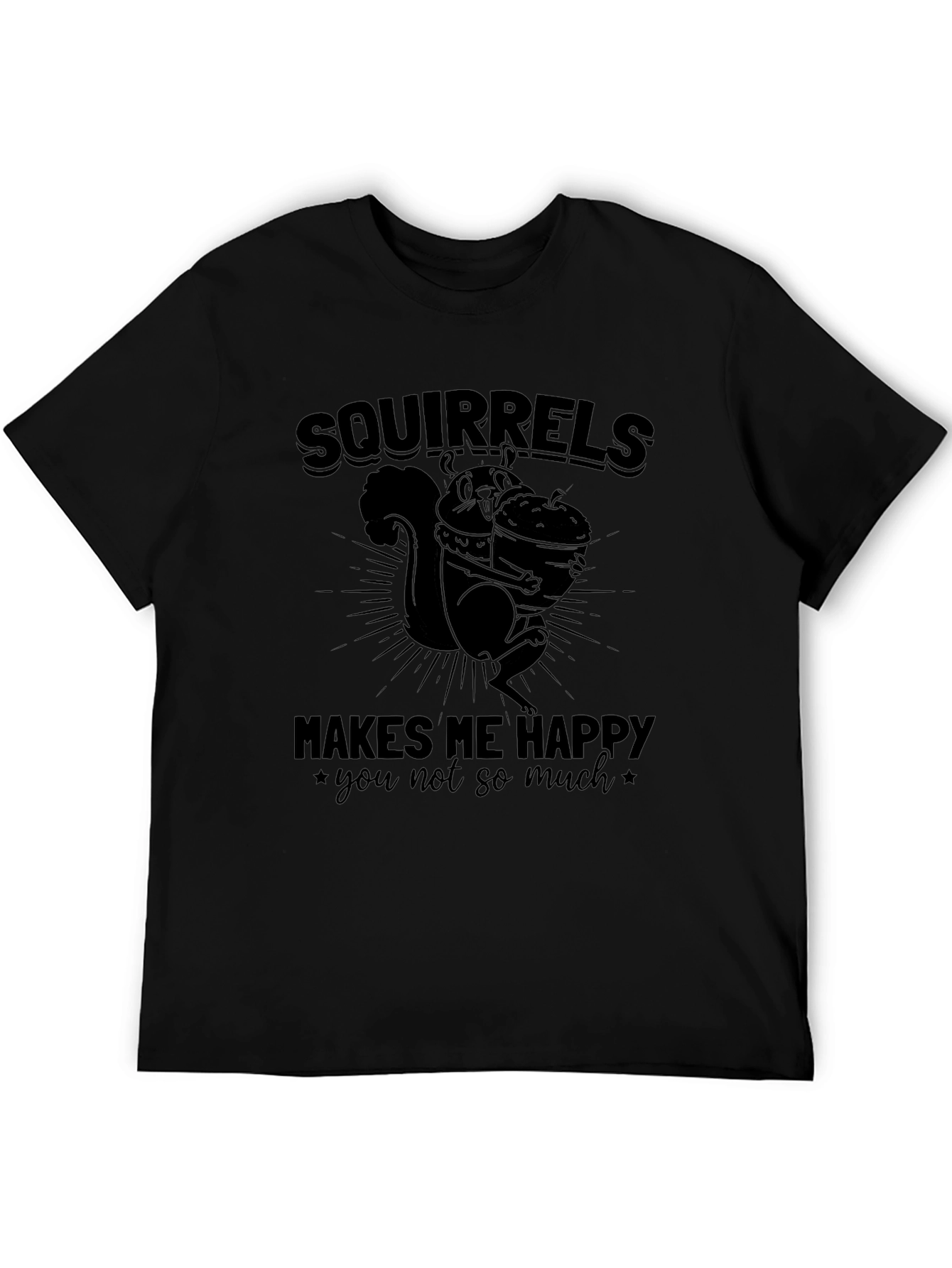 Squirrels Make Me Happy Graphic T-Shirt