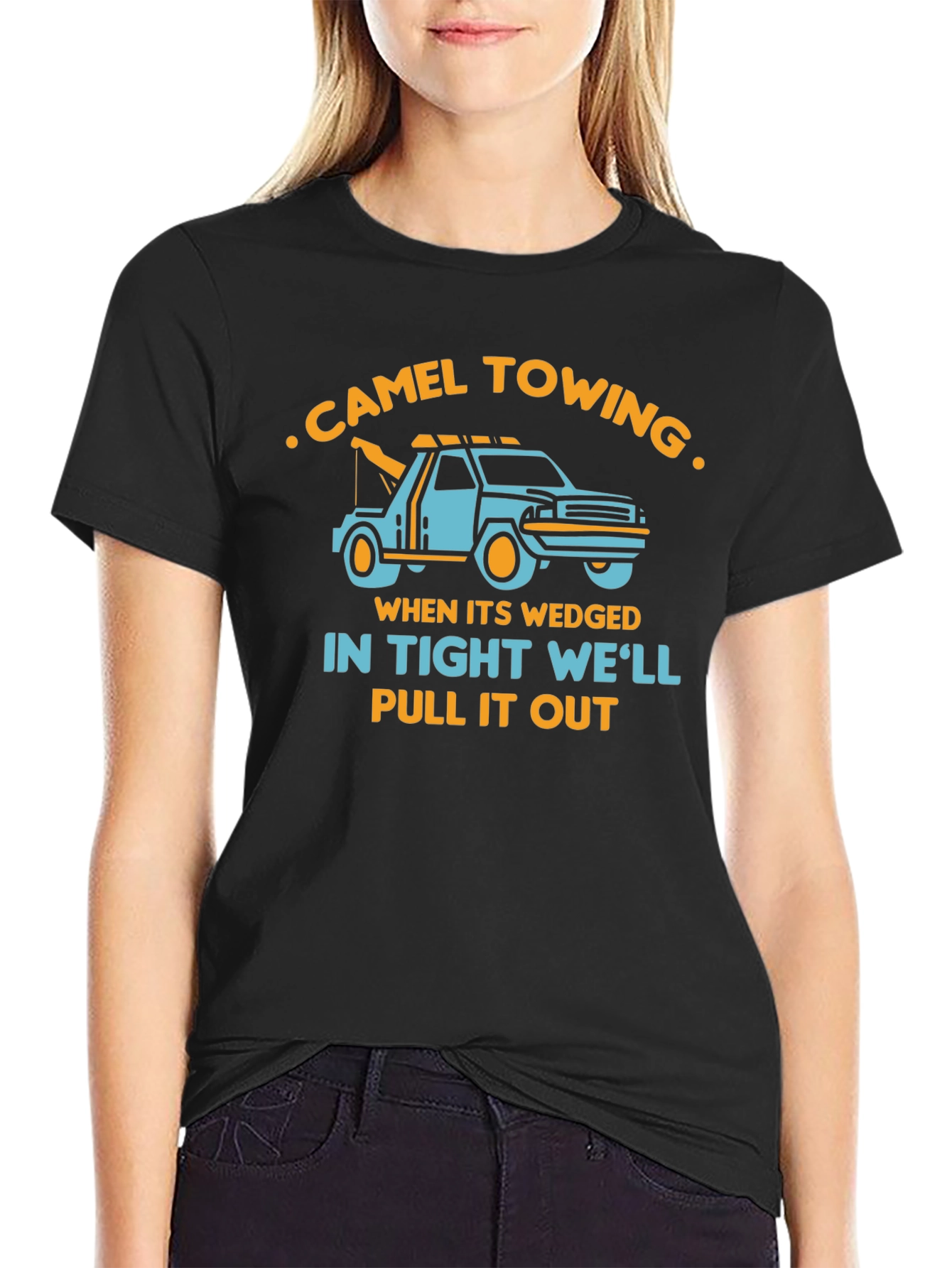 Camel Towing T-Shirt - Well Pull It Out