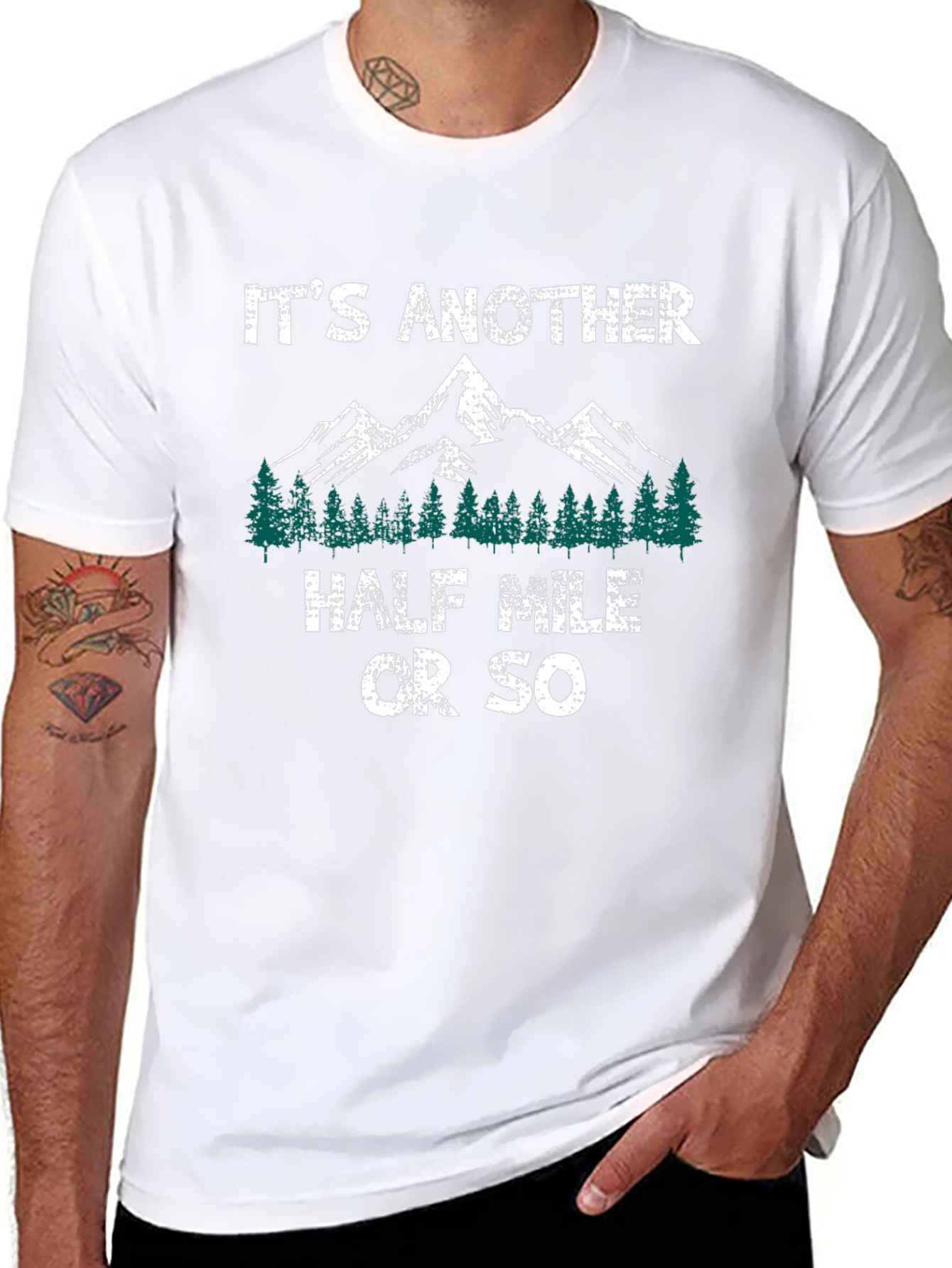 Its Another Half Mile Or So Hiking T-Shirt