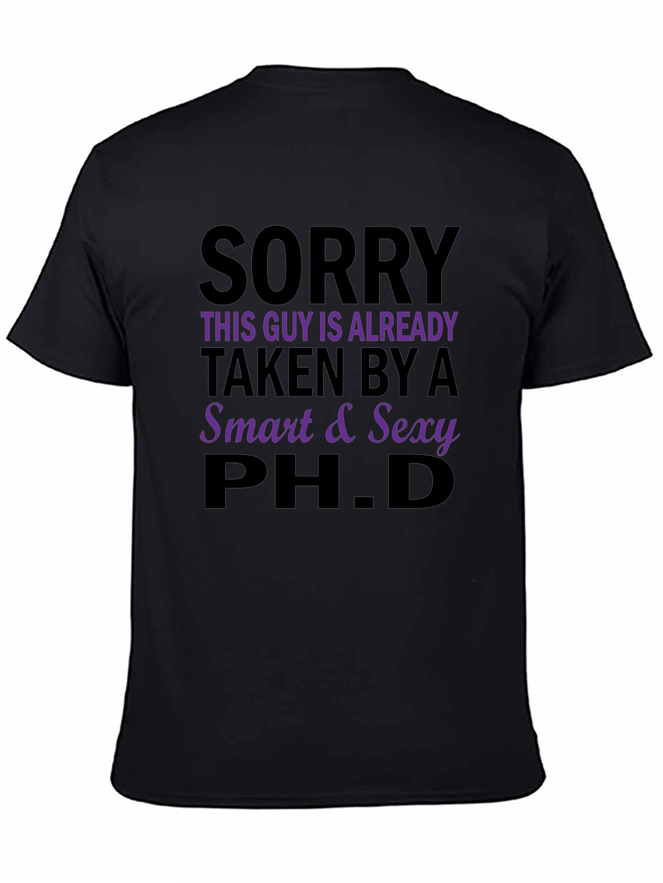 Taken by a Smart & Sexy Ph.D. T-Shirt