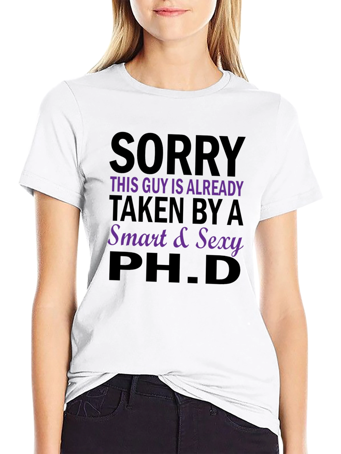 Taken by a Smart & Sexy Ph.D. T-Shirt