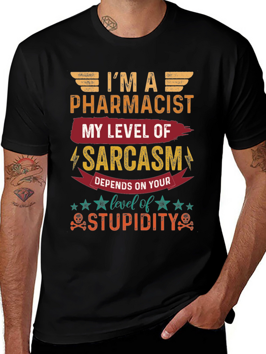 Im A Pharmacist Sarcasm Level T-Shirt