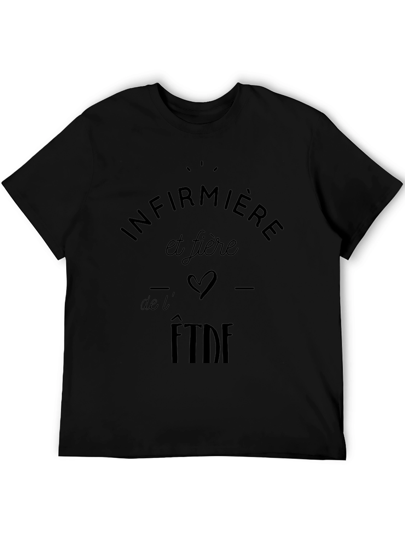Infirmiere et fiere Graphic Tee - Black Cotton T-Shirt