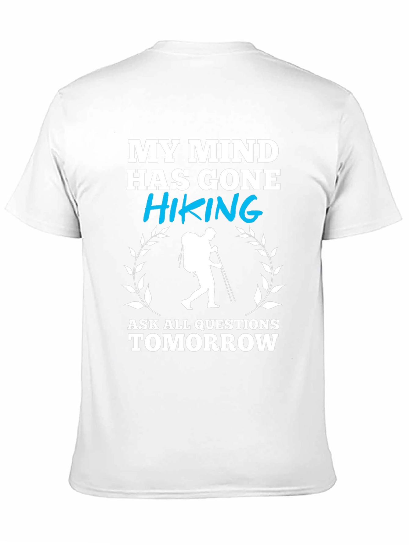 Hiking Graphic T-Shirt - My Mind Has Gone Hiking