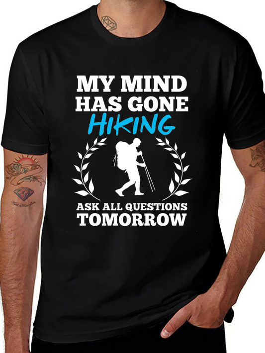 Hiking Graphic T-Shirt - My Mind Has Gone Hiking