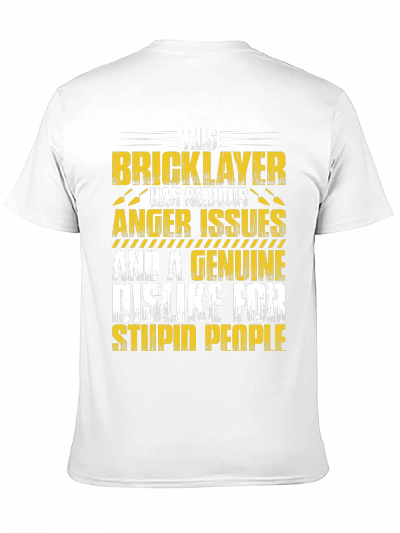 Bricklayer Graphic T-Shirt: Serious Anger Issues Funny Tee