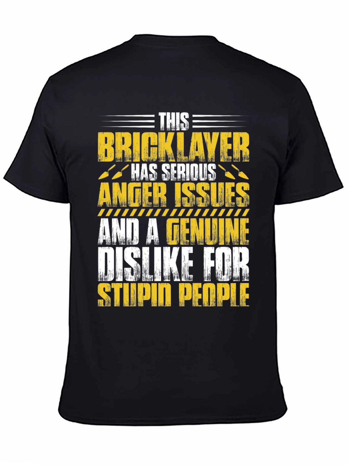 Bricklayer Graphic T-Shirt: Serious Anger Issues Funny Tee