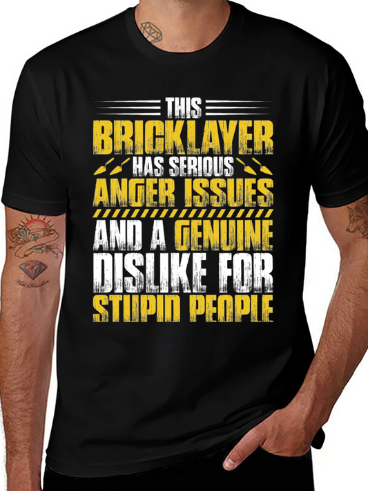 Bricklayer Graphic T-Shirt: Serious Anger Issues Funny Tee