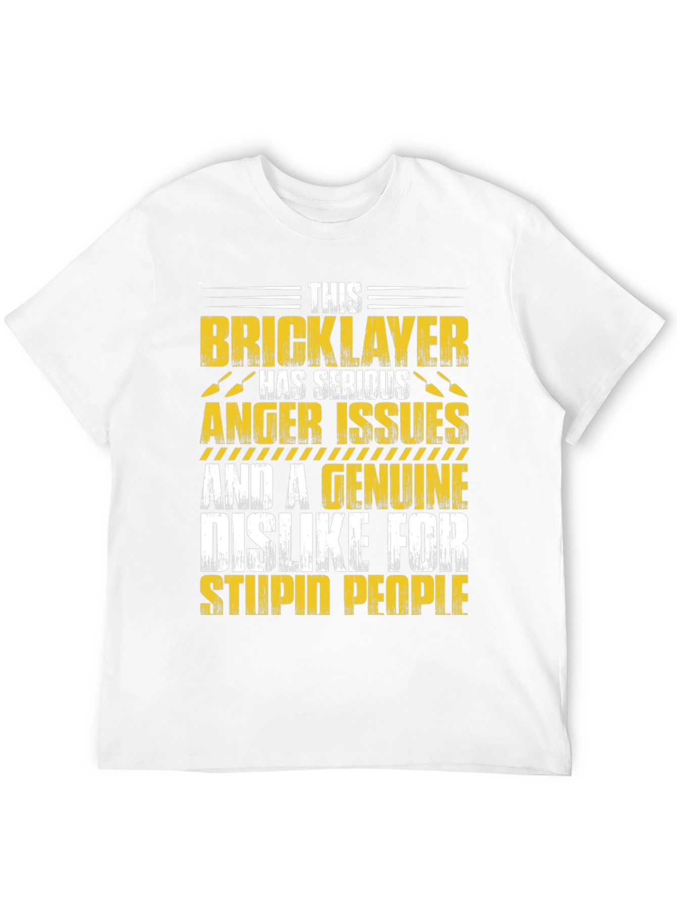 Bricklayer Graphic T-Shirt: Serious Anger Issues Funny Tee