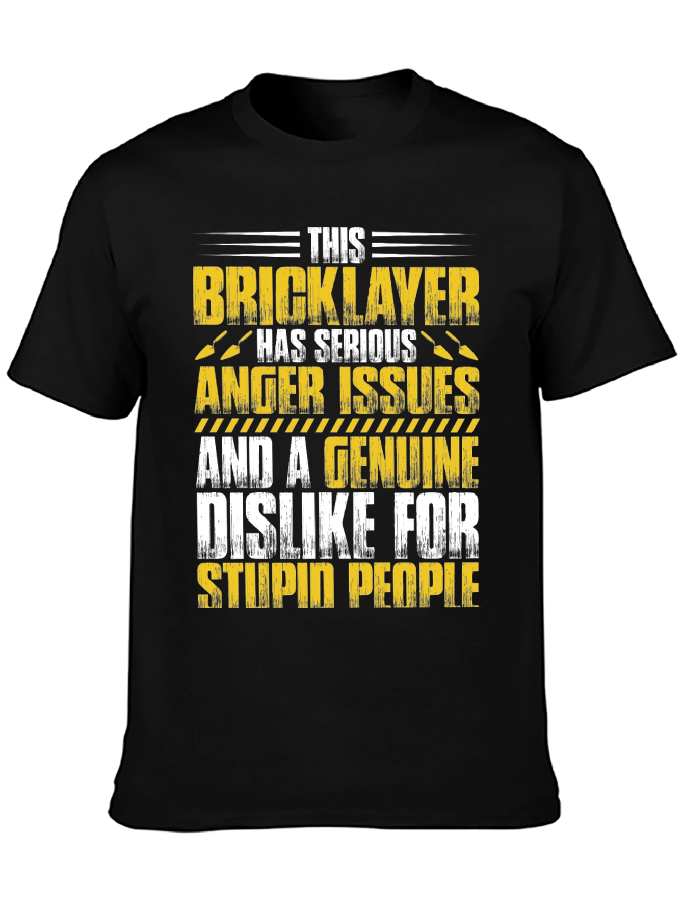 Bricklayer Graphic T-Shirt: Serious Anger Issues Funny Tee