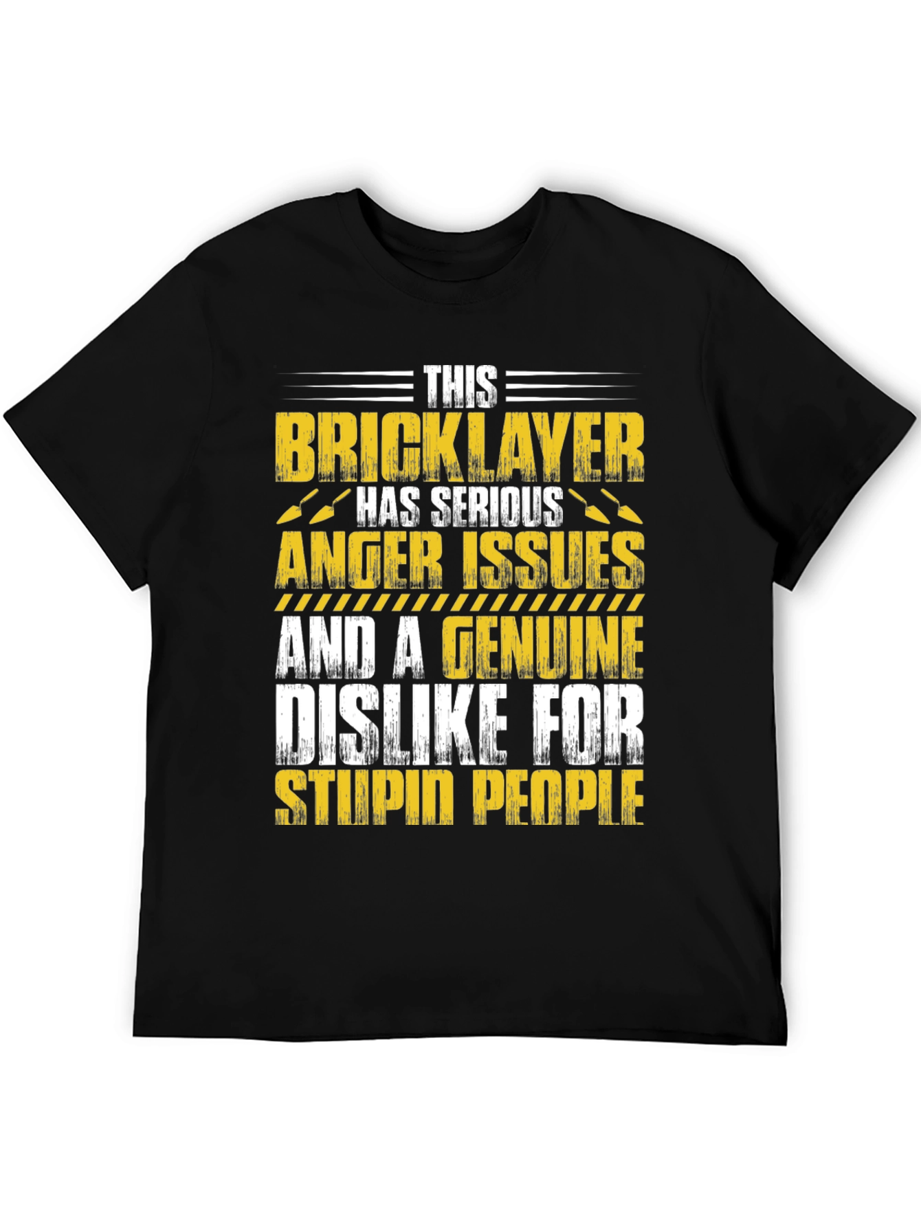 Bricklayer Graphic T-Shirt: Serious Anger Issues Funny Tee