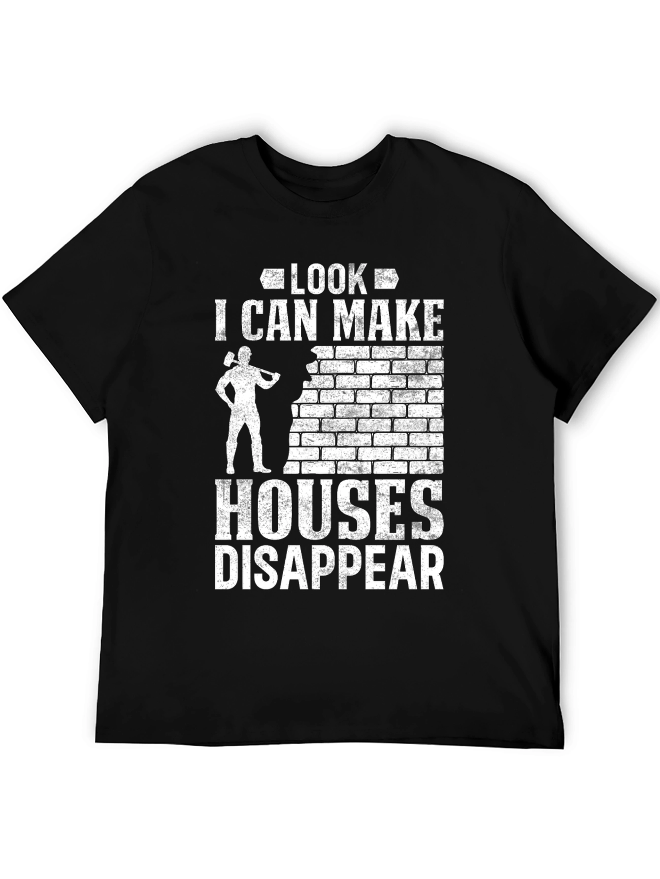 Look I Can Make Houses Disappear T-Shirt
