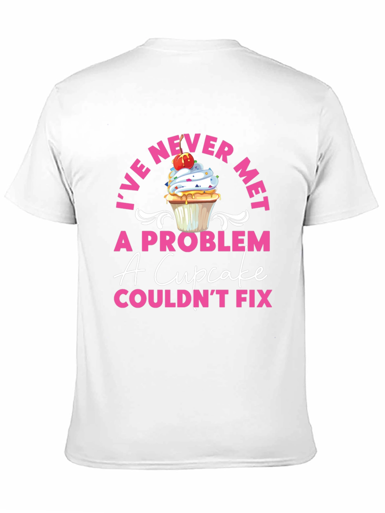 Cupcake Problem Solver T-Shirt