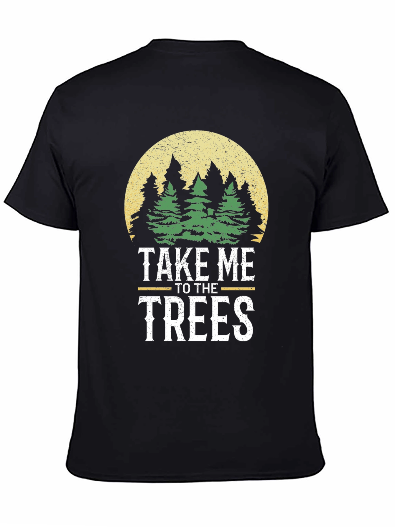 Nature Lover T-Shirt: Take Me to the Trees