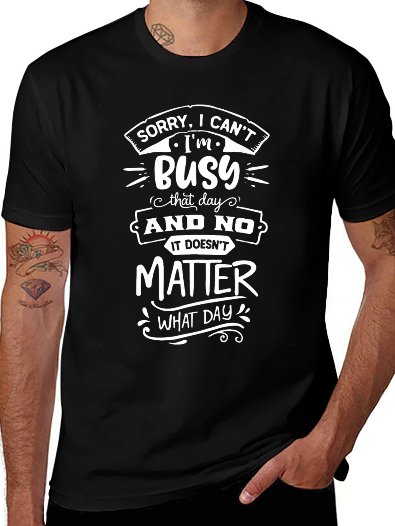 Sorry Im Busy T-Shirt - Funny Graphic Tee