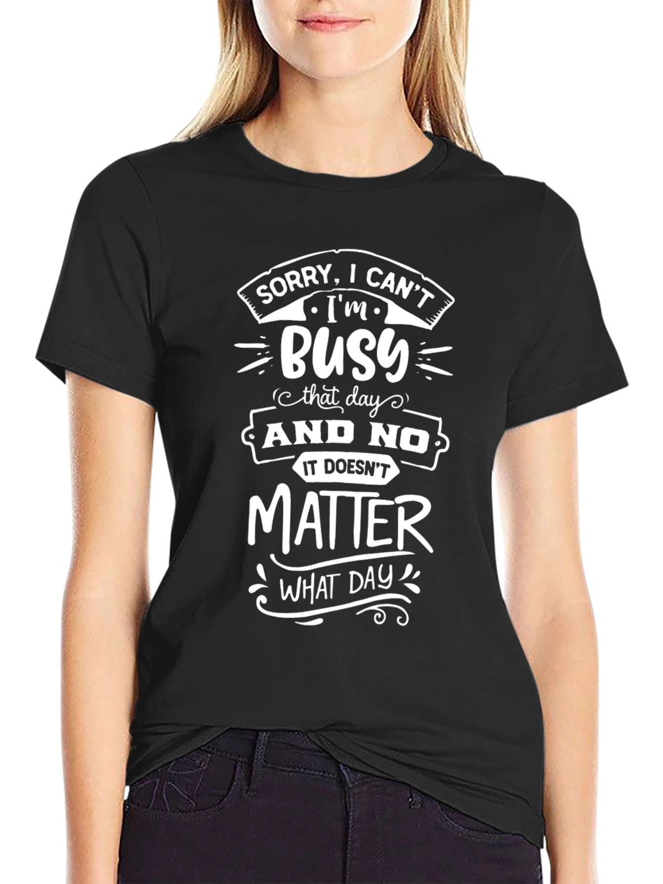 Sorry Im Busy T-Shirt - Funny Graphic Tee
