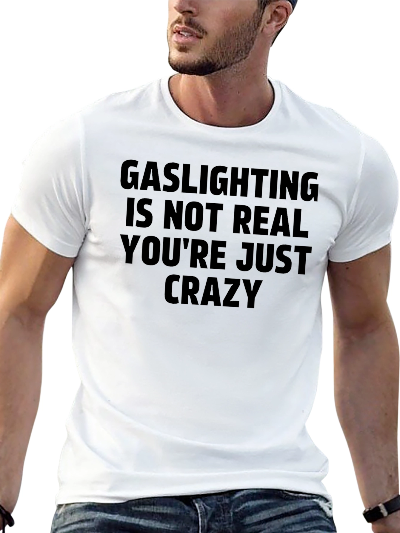 Gaslighting Slogan T-Shirt - Youre Just Crazy