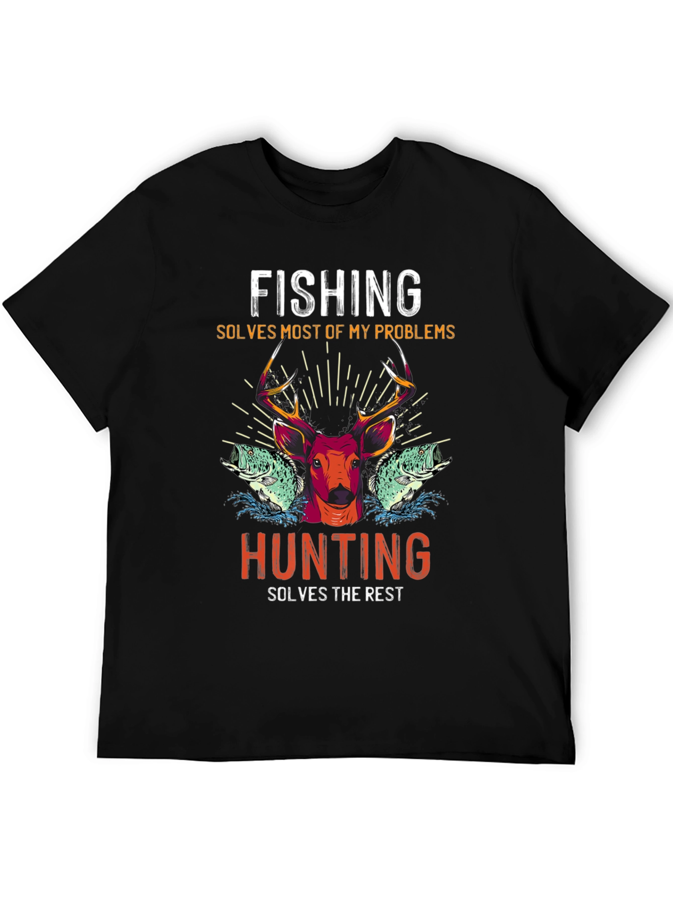 Fishing Hunting T-Shirt: Solves Most Problems