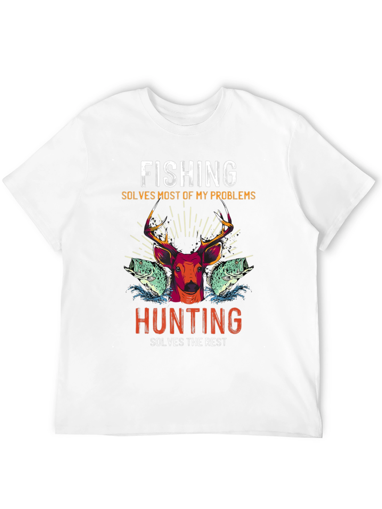 Fishing Hunting T-Shirt: Solves Most Problems