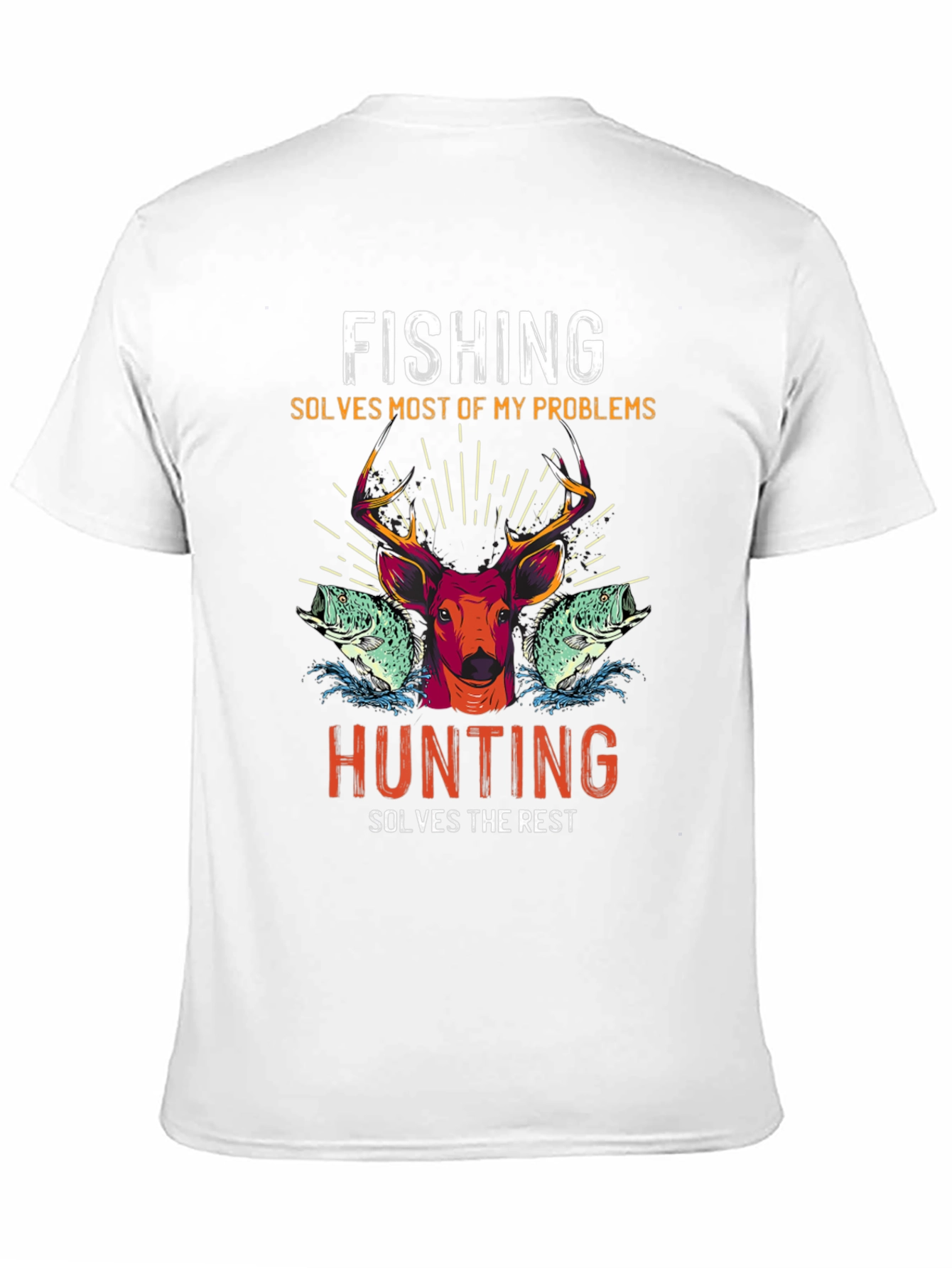 Fishing Hunting T-Shirt: Solves Most Problems