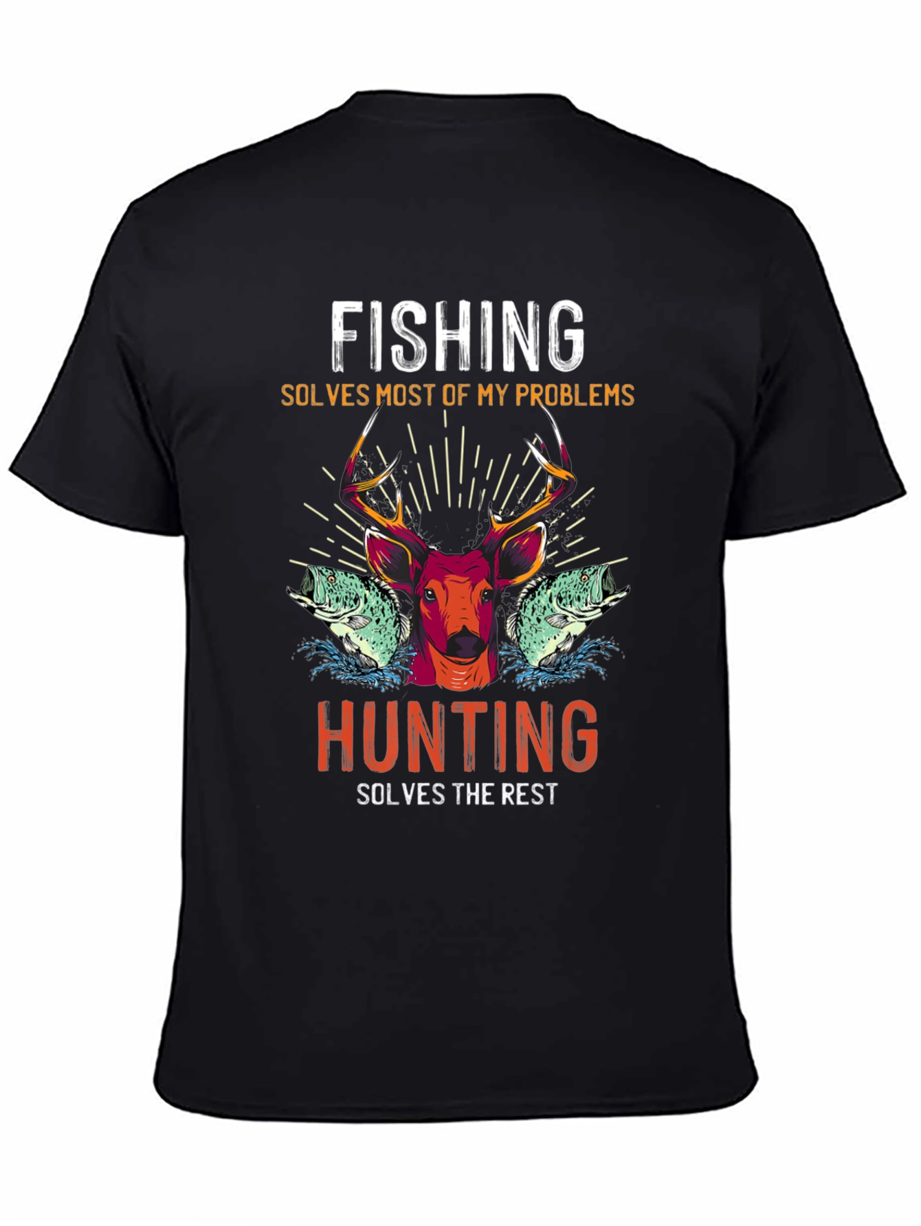 Fishing Hunting T-Shirt: Solves Most Problems