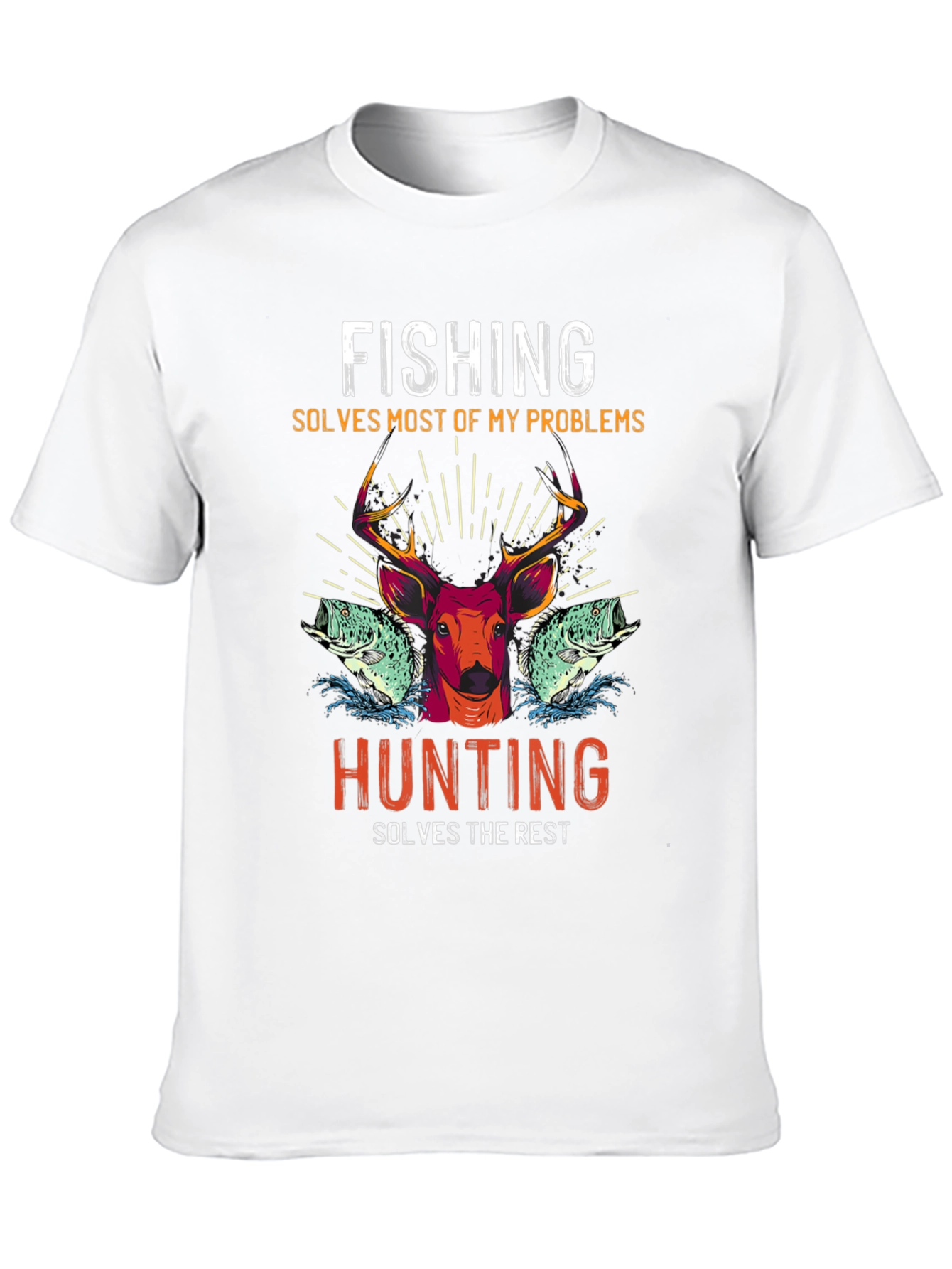 Fishing Hunting T-Shirt: Solves Most Problems
