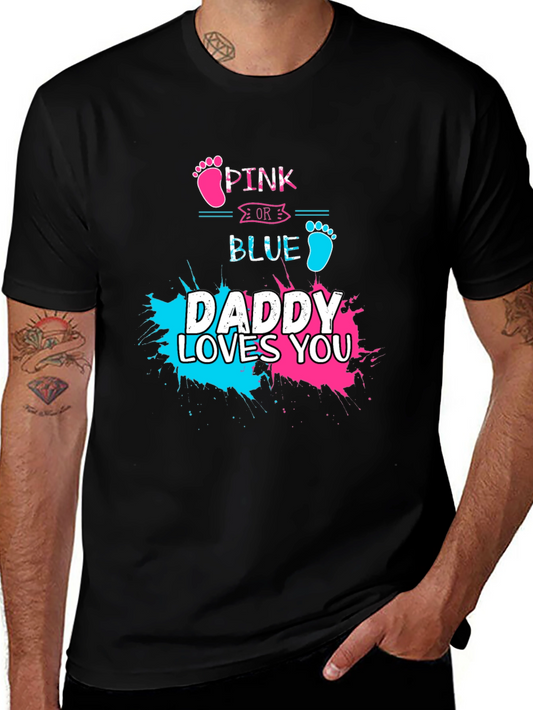Pink or Blue Daddy Loves You T-Shirt Gender Reveal