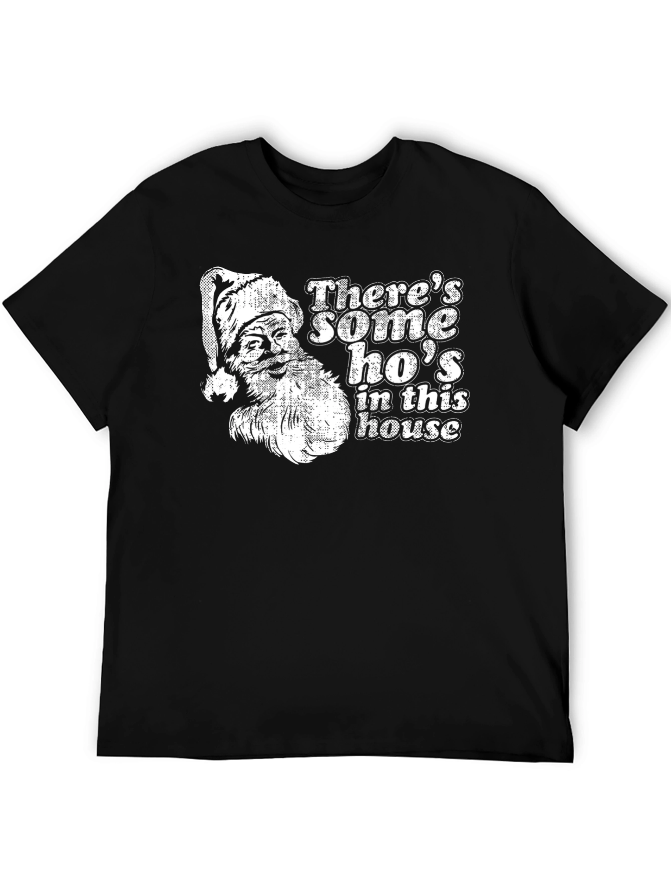 Theres Some Hos In This House Santa T-Shirt