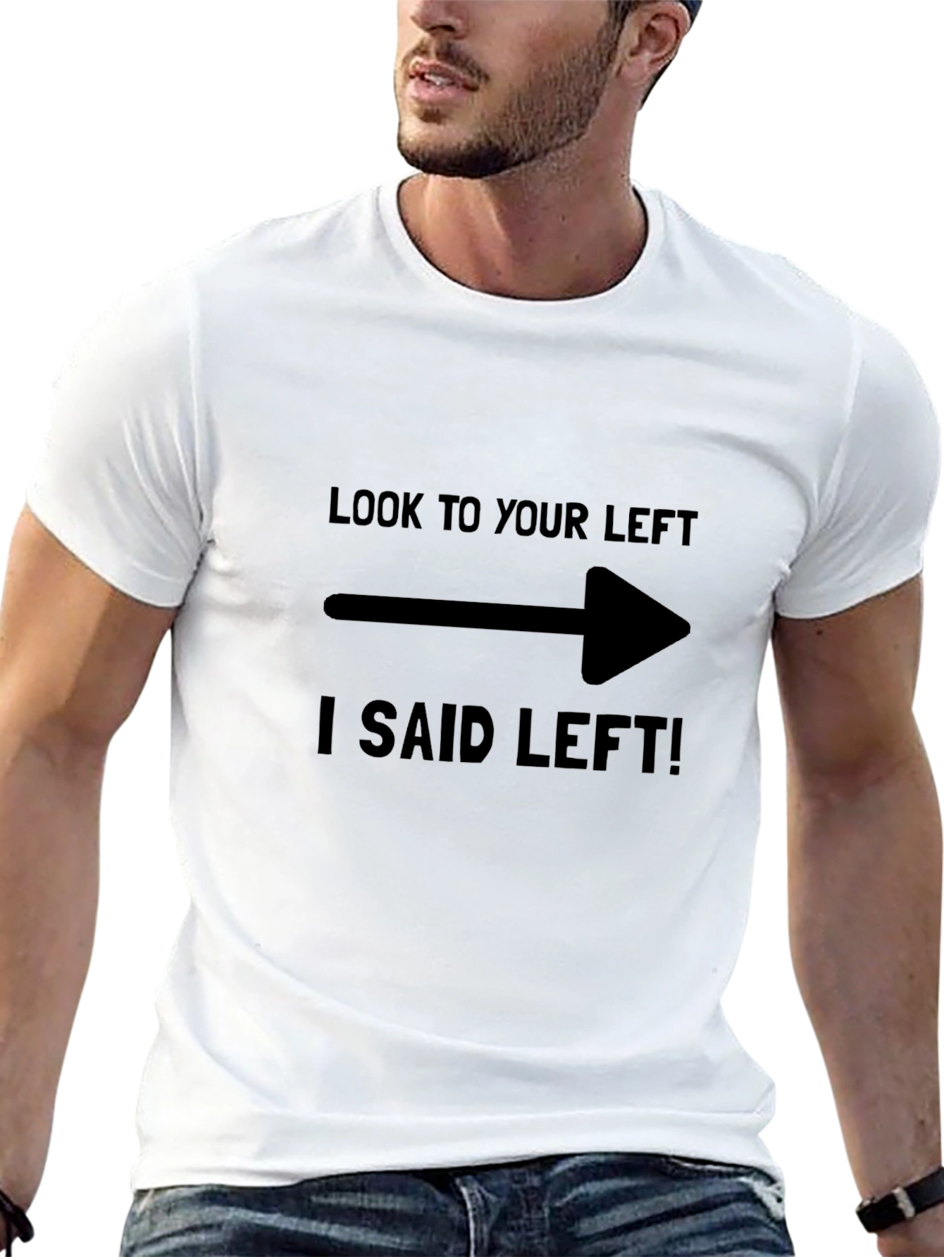Humorous Look to Your Left Graphic Tee