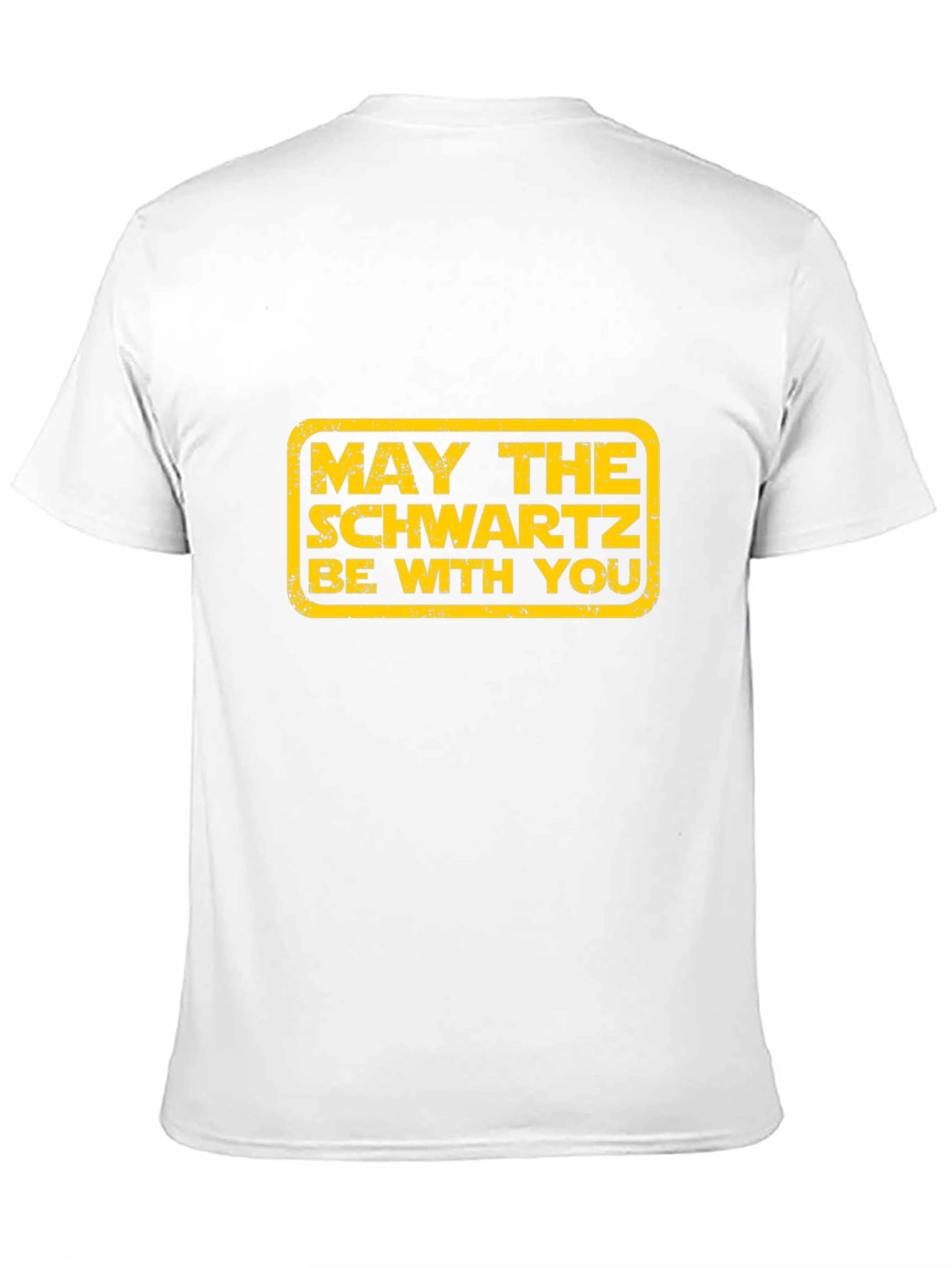 May the Schwartz Be With You T-Shirt