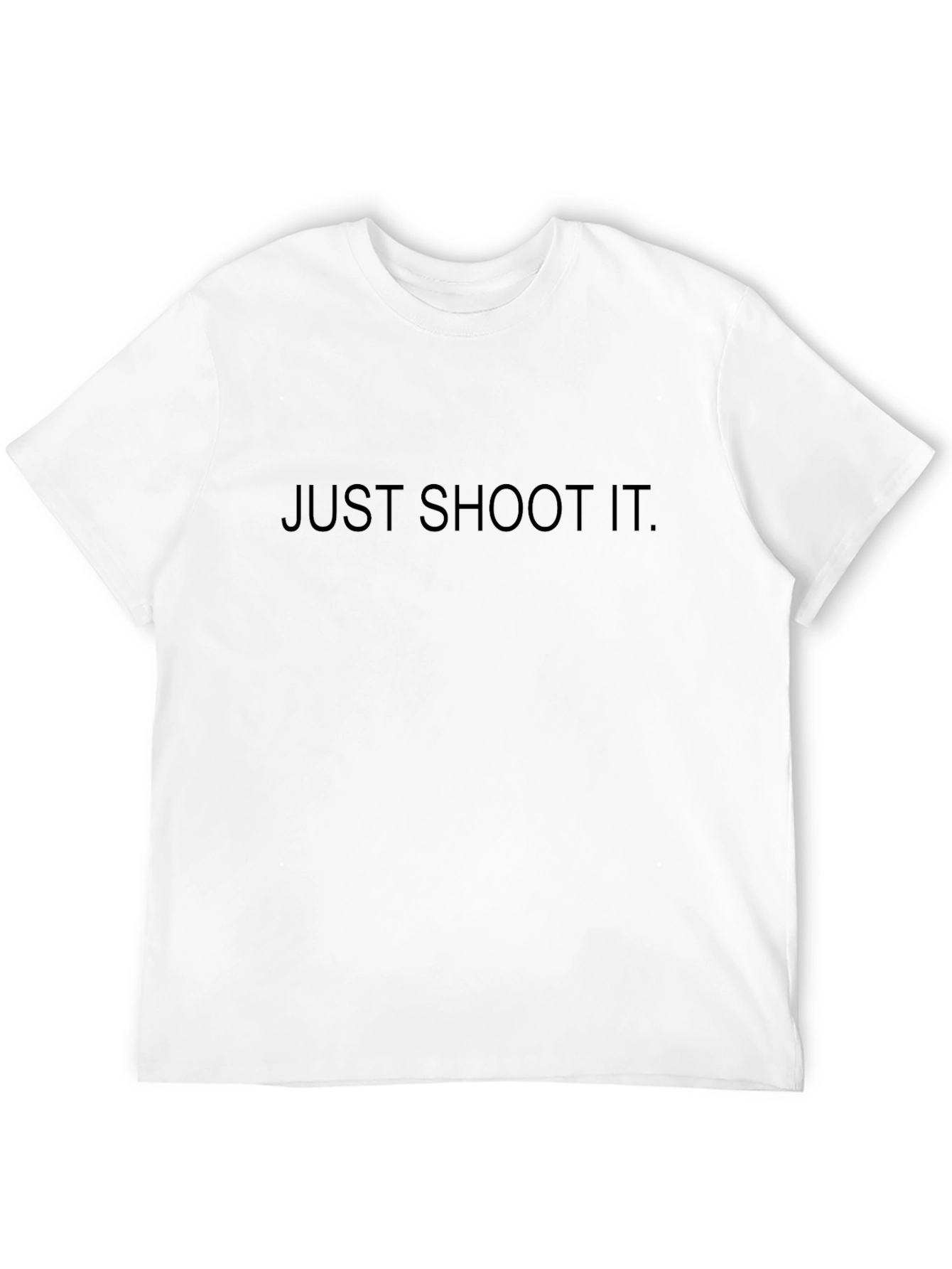 Just Shoot It T-Shirt - Bold Statement Tee